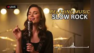 ❤️ Evening Slow Rock Collection | Evergreen Rock Love Songs for Cozy Nights