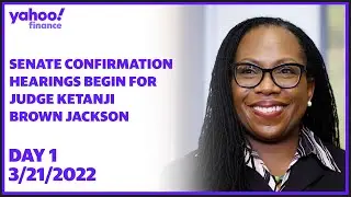 Senate confirmation hearings for Biden's Supreme Court nominee Judge Ketanji Brown Jackson