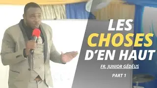 Les Choses d'en Haut | Extrait d'enseignement #1 - Fr. Junior GEDEUS