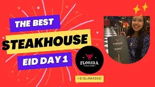 Florida Steak House | Eid Celebration Vlog