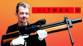 Firearms Expert Reacts To Hitman 3&rsquo;s Guns