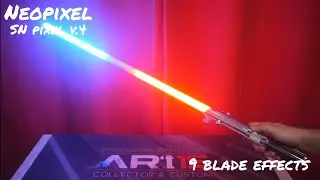 Lightsaber SN Pixel v4 NEOPIXEL - 9 Blade effects on Anakin Saber - ART15 Custom
