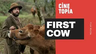 First Cow I Film Review I Cinetopia on EHFM