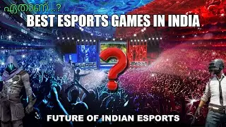 BEST ESPORTS GAMES IN INDIA 2020 MALAYALAM | FUTURE OF INDIAN ESPORTS | ESPORTS MALAYALAM