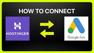 How To Connect Hostinger Website Builder To Google Ads 2026! Tutorial