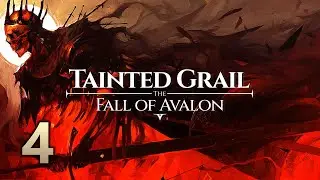Tainted Grail The Fall of Avalon Playthrough Part 4 (Patch 1.15, Veteran Difficulty)