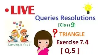 GEOMETRY: Queries Resolutions-TRIANGLE- Solutions to Exercise 7.4 Q.5 #atulkv94
