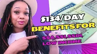 $134/Day Approved in February 2025 &ndash; Benefits Coming For SSA, SSI, SSDI, Low Income