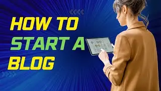 How to start a blog in 2023 | Make money blogging | Blogging for beginners