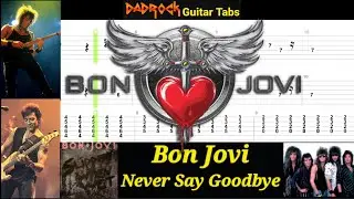 Never Say Goodbye - Bon Jovi - Guitar + Bass TABS Lesson