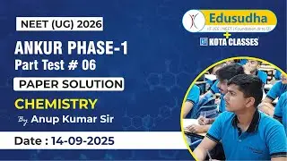 Chemistry | P 6 Solution | Ankur Phase-I | Anup Sir |