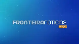 Fronteira Not&iacute;cias 1&ordf; Edi&ccedil;&atilde;o - 31/10/2025