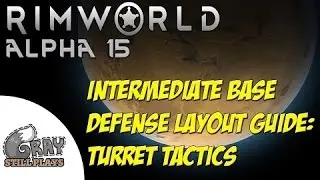Rimworld Alpha 15 | Base Defense Guide Intermediate Design, Turret Layout Tactics | Tips Tutorial