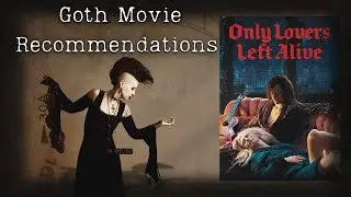Goth Movie Recommendations: Only Lovers Left Alive | Madame Absinthe