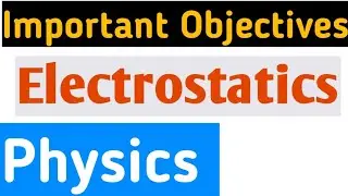 Physics Electrostatics Most Important Objective Questions By Ritik Obroie