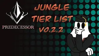 First ever tier list!! Predecessor Jungle Tier List v0.2.2
