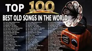 Top 100 Oldies Songs Of All Time Greatest Hits Oldies But Goodies Collection