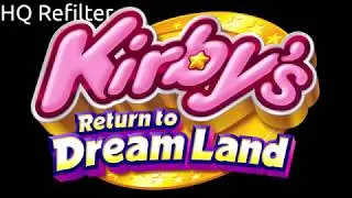 King Dedede's Theme [HQ Reflilter] - Kirby's Return to Dream Land