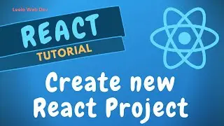 5. Create New React App using the create-react-app CLI command  - Reactjs