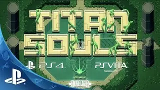 Titan Souls --  Evolution Trailer | PS4, PS Vita