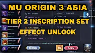MU ORIGIN 3 ASIA - TIER 2 INSCRIPTION SET EFFECT UNLOCK 100X REFINE! + Set Effects List