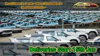 Good News For india -  Sierra Production In Fast Track Mode &ndash; DeliveriesStart15thJan #motorcarindia 