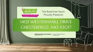 SOLD/ 14121 Westernmill Dr Chesterfield, MO 63017/ The Boehmer Team