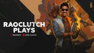VALORANT NOW | LEVEL PUSH | RAOCLUTCH IS LIVE