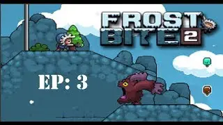 Frost Bite 2 Ep: #3 Toboggan Tongue Bird!!