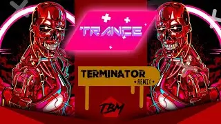 TERMINATOR 2 (Judgment Day) - Trance Remix
