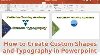 How to Create Custom Shapes and Typography in Ms Powerpoint