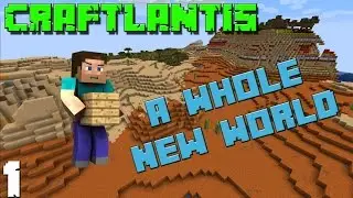 Minecraft: Craftlantis ~ A Whole New World (Ep.1)