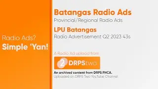 LPU Batangas Radio Ad Q2 2023 43s (Batangas)