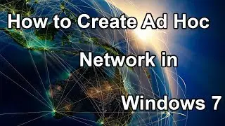 How to Create Ad Hoc Network in Windows 7