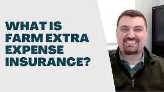 What is farm extra expense coverage?