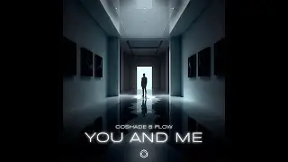 CoShade, Flow - You And Me - Official