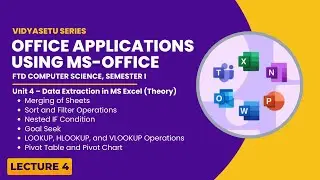 Офисные приложения | Лекция 4 | Раздел 4: Извлечение данных в MS Excel (теория) | Серия VidyaSetu