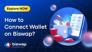 Education Hub | How to Connect Wallet on Biswap?