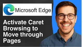 Activate caret browsing to move through pages in Microsoft Edge [2025 Easy Guide]
