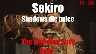 Sekiro: Shadows Die Twice | part-36 | The wedding cave