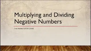 Multiplying and Dividing Negative Numbers
