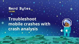 Troubleshoot mobile crashes with crash analysis