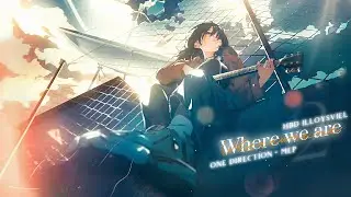 Where we are [AMV/MEP] Rawfx & vfx edit special hbd illoysviel!🎉