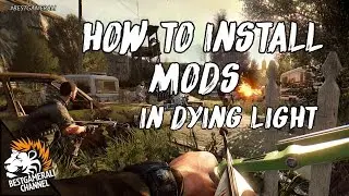 How To Install Mods In Dying Light | Pc