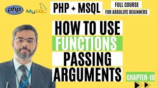 How to Use PHP Functions: Argument Passing, Pass By Value & Reference | PHP Functions | Chapter-10