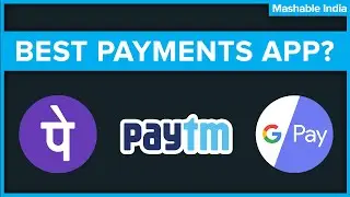 Paytm vs. PhonePe vs. Google Pay | Best Payments App