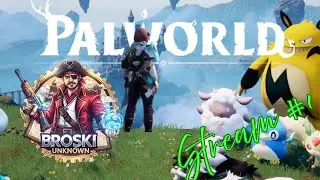 MY FIRST PALWORLD STREAM! 🔴 Broski UnKnown is Live!