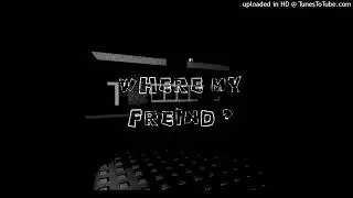 [ +FLP ] Where My Friend ? - An ROBLOX FNF [ OST ]