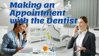 How to Book a Dentist Appointment in English: Watch a Real Conversation! #DentistAppointment