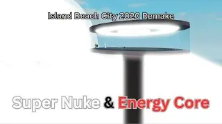 Island Beach City: 2020 Remake - Super Nuke & Energy Core